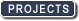 Projects