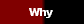  Why 