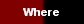  Where 
