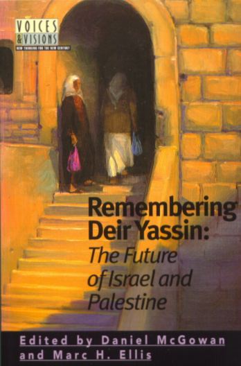 Remembering Deir Yassin: The Future of Israel and Palestine