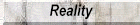Reality