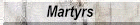 Martyrs