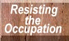 Resisting the Occupation